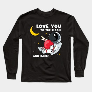 Love you to the moon and back Long Sleeve T-Shirt